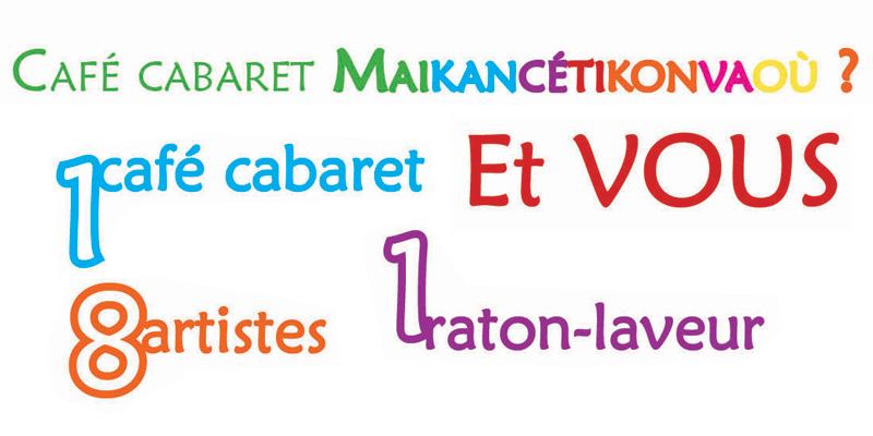 Maikancétikonvaoù Café cabaret